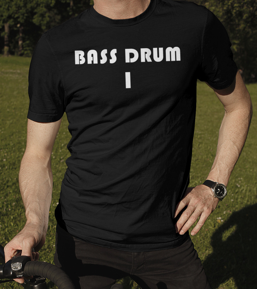 Bass Drum 1 Marching Band Drumline Back Bass Drum 1 T-Shirt