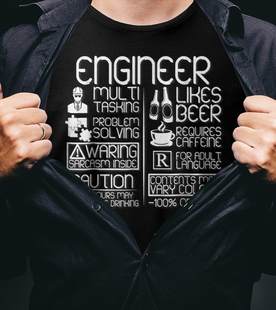Engineer Multitasking Problem Solving Warning Sarcasm Caution Likes Beer Requires Caffeine Adult Language 100% Organic T-Shirt