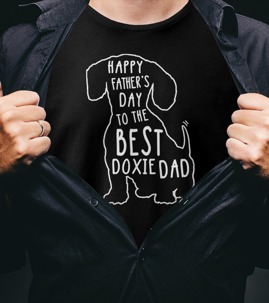 Happy Father's Day To The Best Doxie Dad T-Shirt