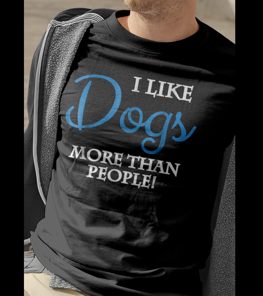 I Like Dogs More Than People T-Shirt