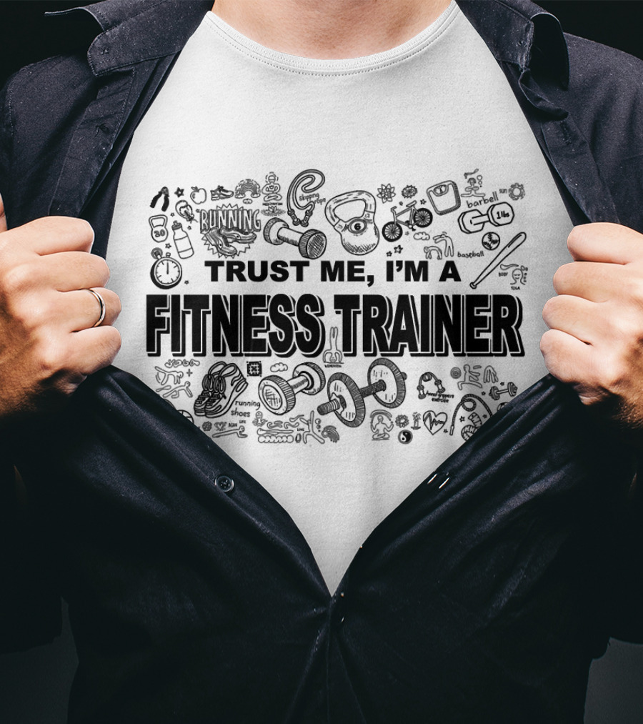 Trust Me, I'm A Fitness Trainer Dumbbells Kettlebell Sneakers Water Bottle Motivational Fitness Gear T-Shirt