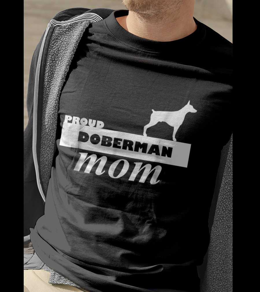 Proud Doberman Mom I Love My Dog T-Shirt