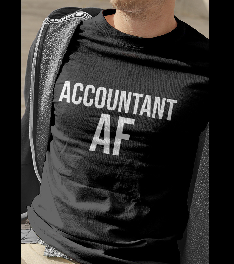 Accountant AF Funny Accounting CPA T-Shirt