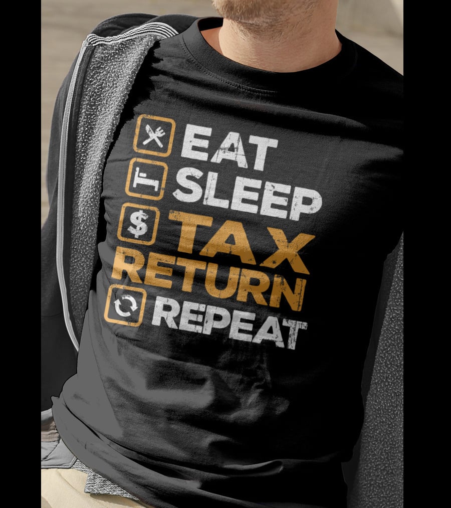 Eat Sleep Tax Return Repeat T-Shirt