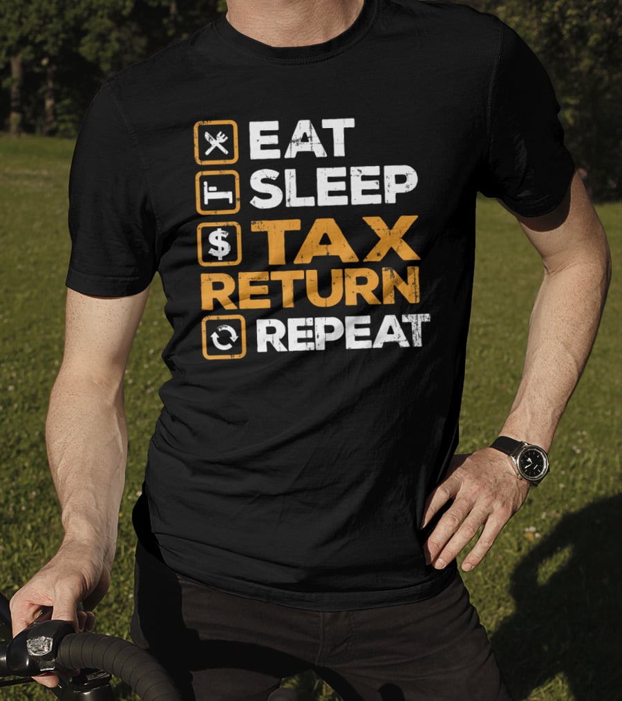 Eat Sleep Tax Return Repeat T-Shirt