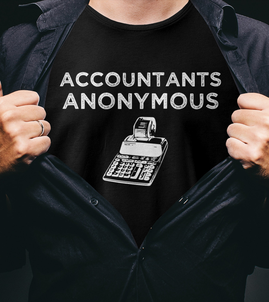 Accountants Anonymous Funny Accounting Calculator Humor T-Shirt