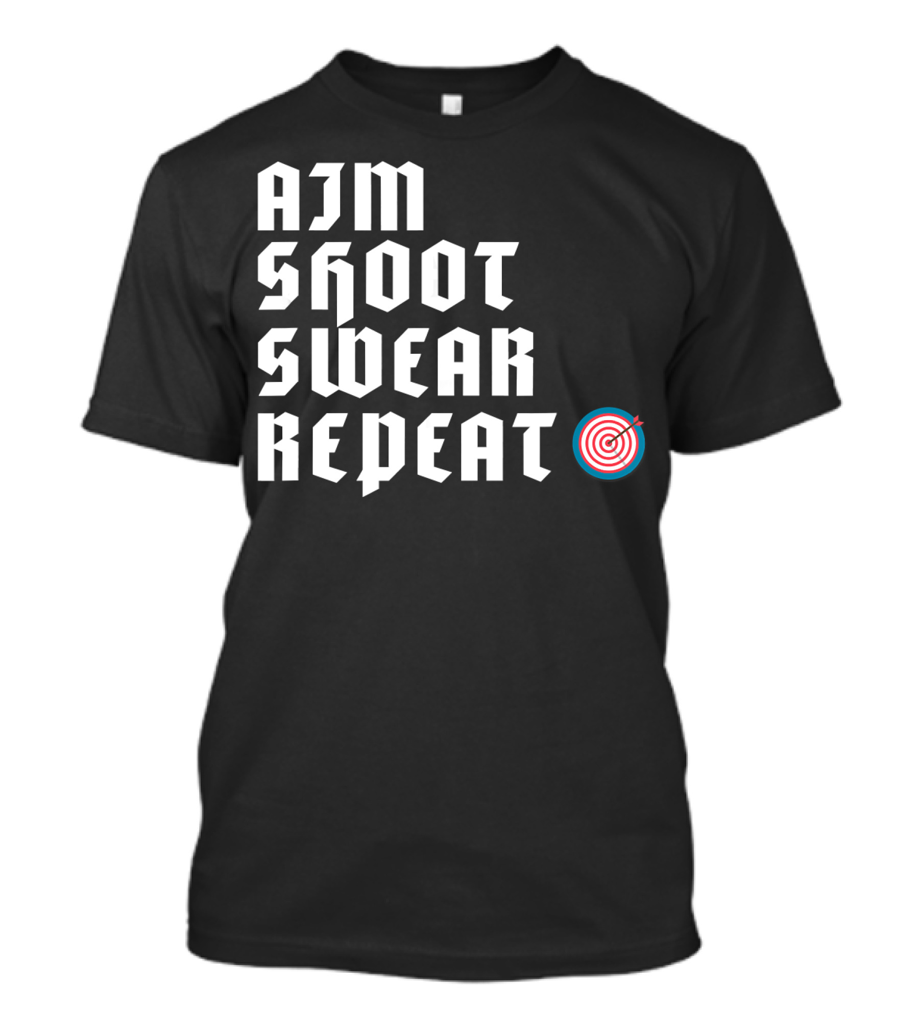 Aim Shoot Swear Repeat Archery Target T-Shirt