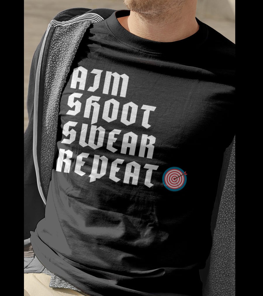 Aim Shoot Swear Repeat Archery Target T-Shirt