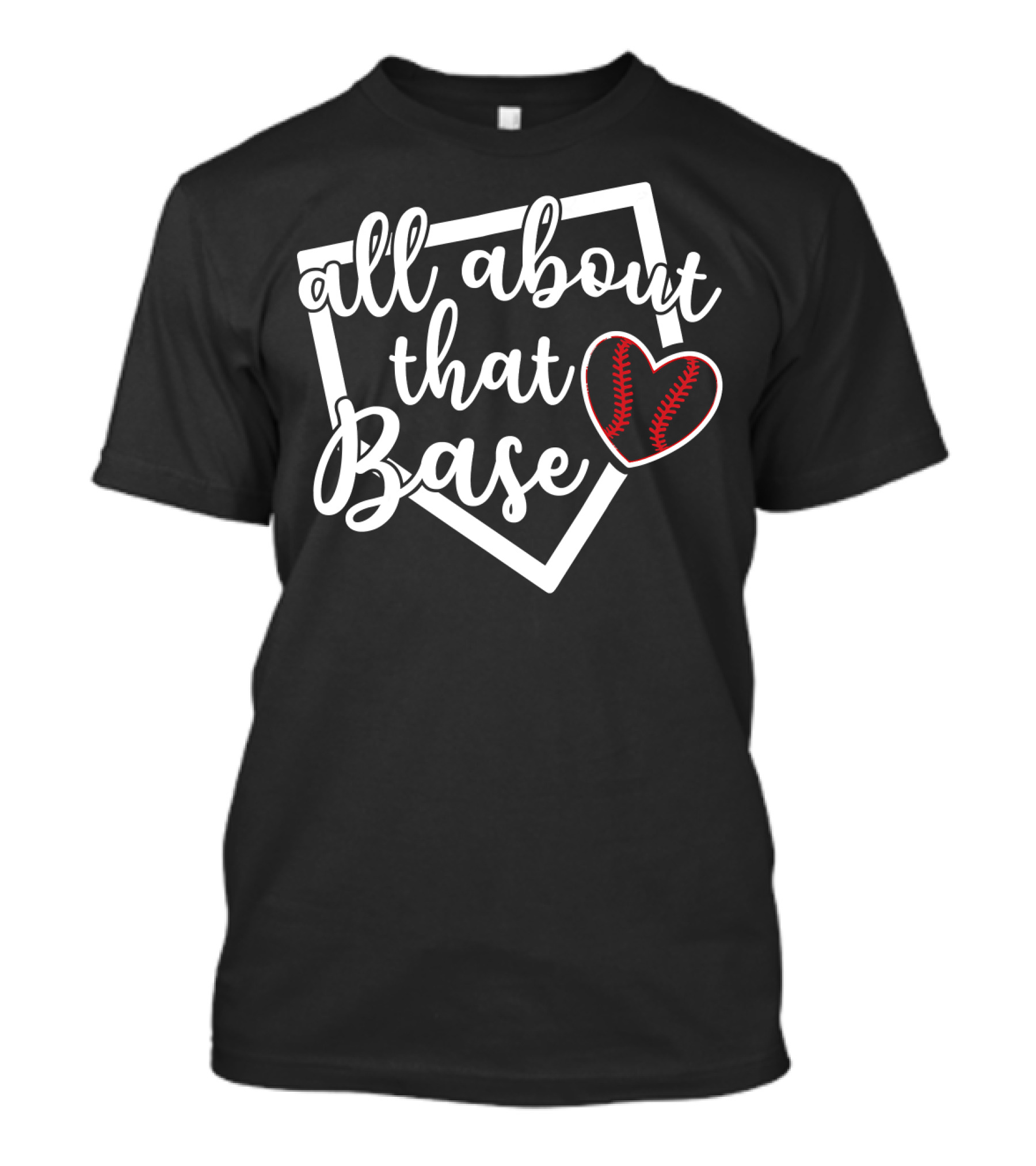 All About That Base Heart Home Plate Baseball Softball T-Shirt