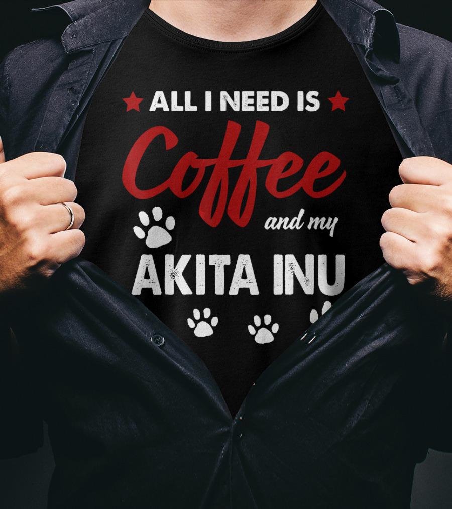 All I Need Is Coffee And My Akita Inu Paw Prints T-Shirt