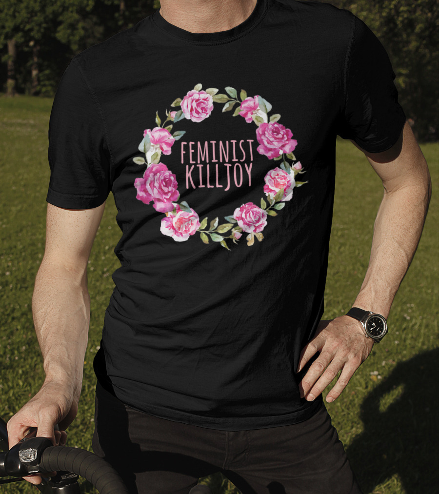 Feminist Killjoy Floral Wreath Roses T-Shirt