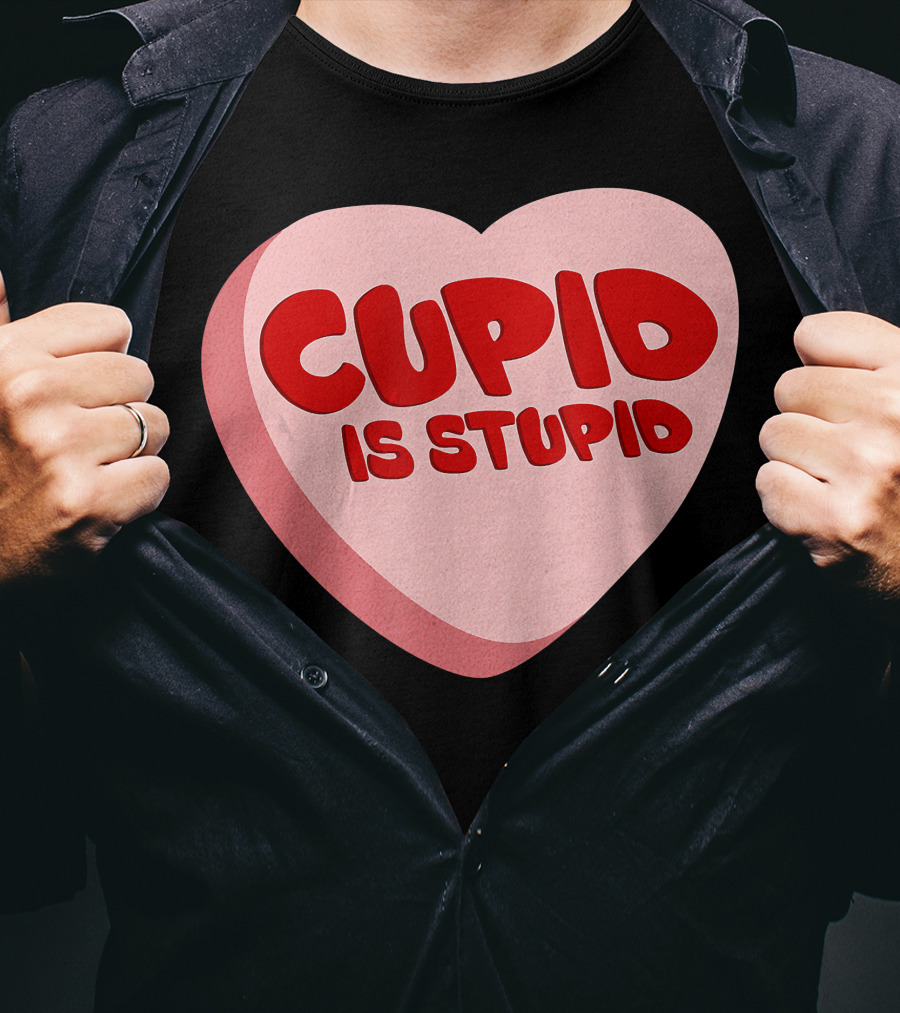 Cupid Is Stupid Anti Valentine's Day Funny Heart T-Shirt