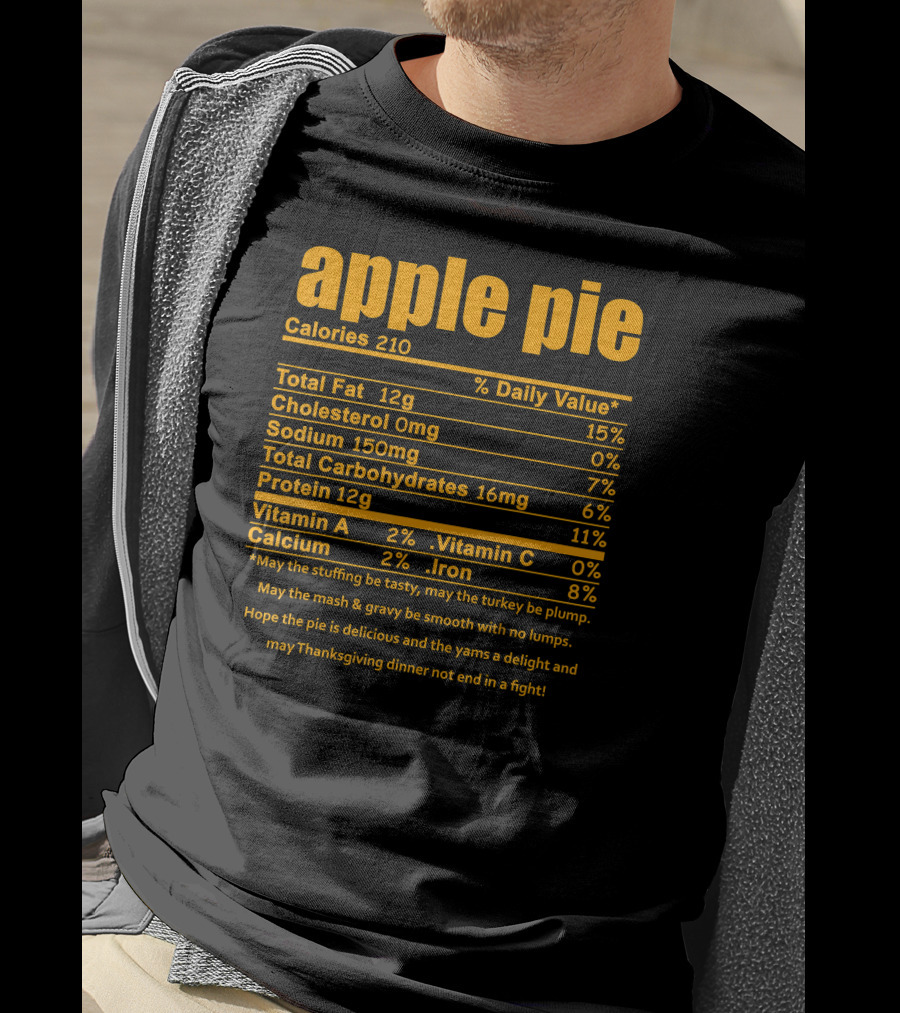 Apple Pie Nutritional Facts Calories Humor Thanksgiving Dinner Wishes T-Shirt