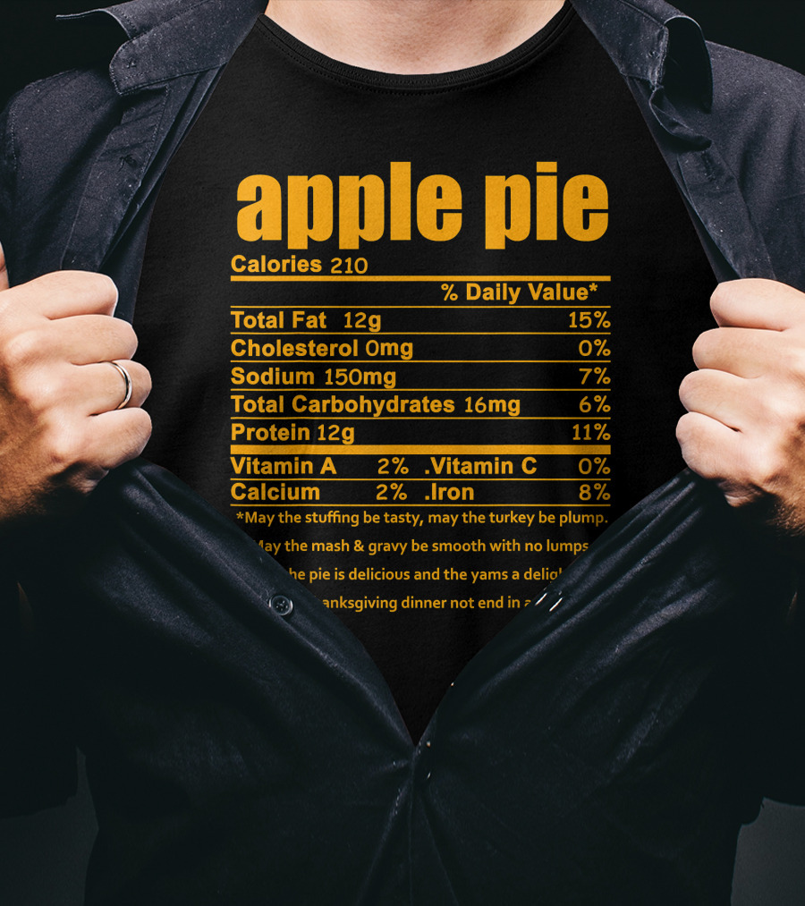 Apple Pie Nutritional Facts Calories Humor Thanksgiving Dinner Wishes T-Shirt
