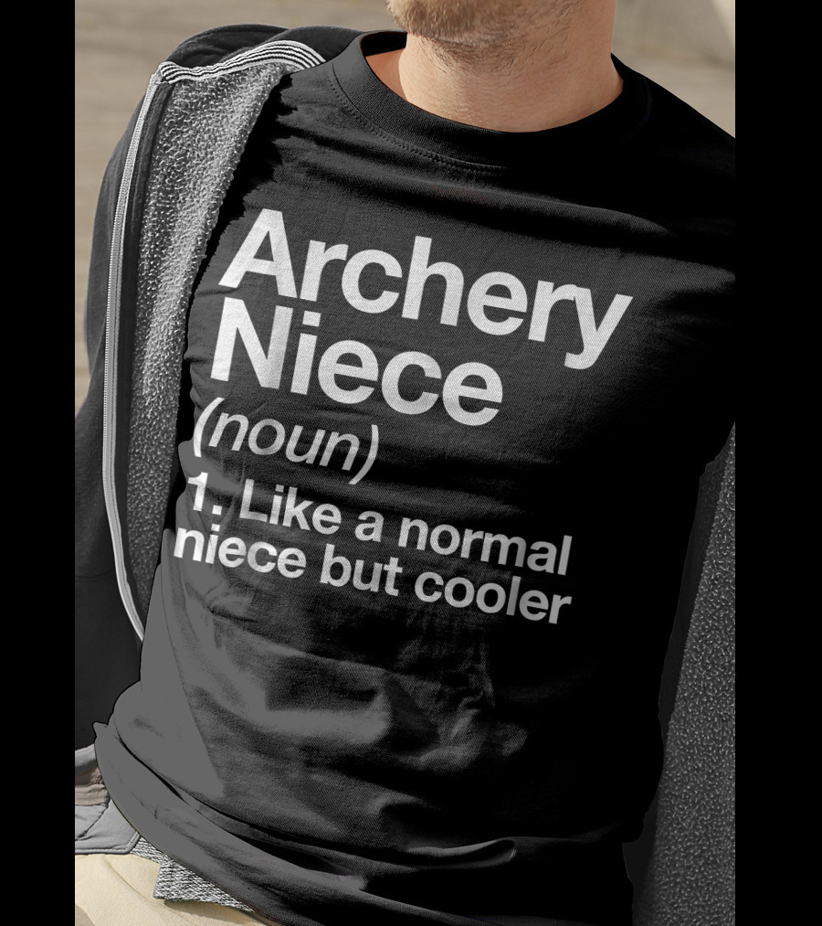 Archery Niece Noun Like A Normal Niece But Cooler T-Shirt