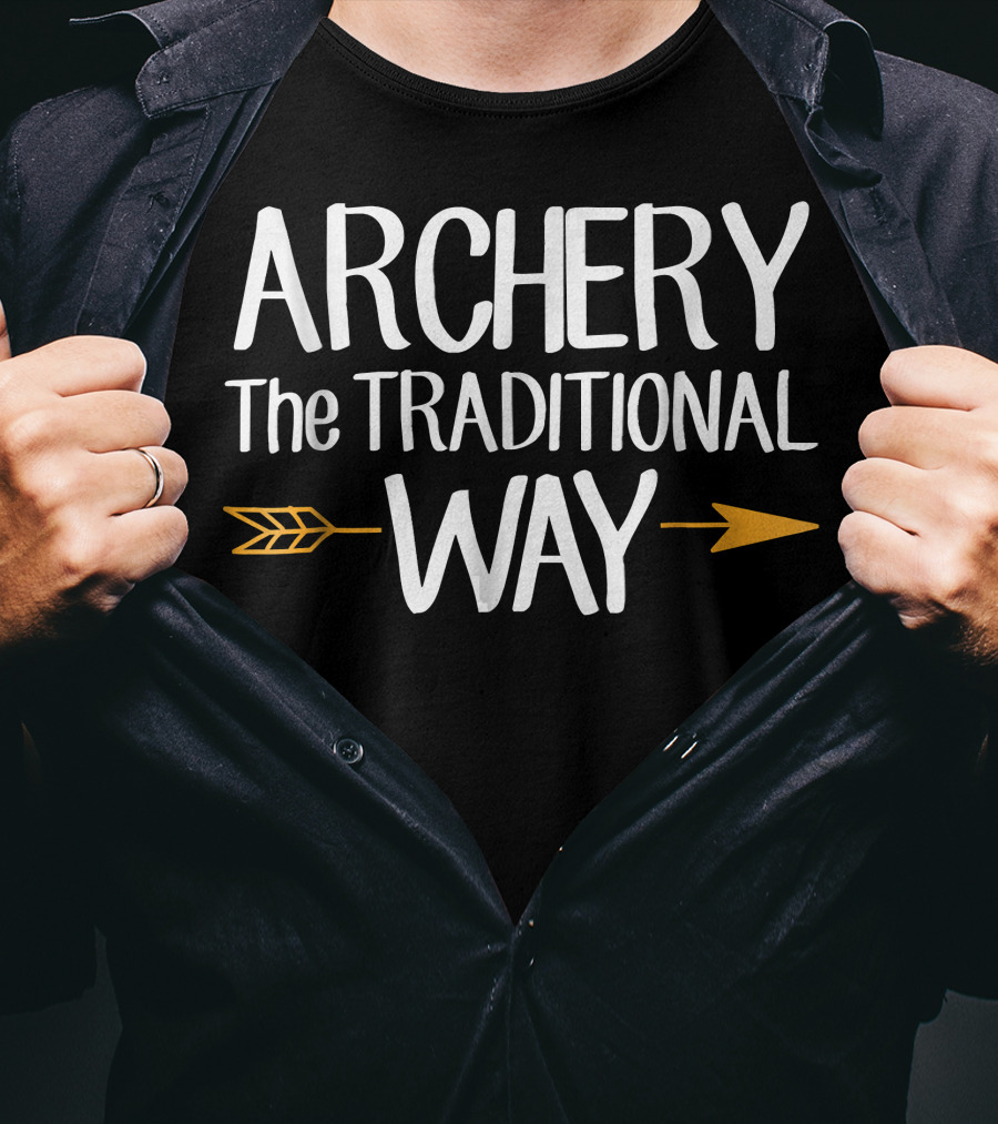 Archery The Traditional Way Arrow T-Shirt