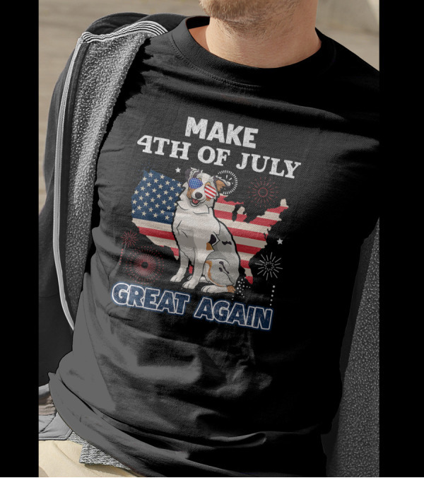Make 4th Of July Great Again Australian Shepherd T-Shirt