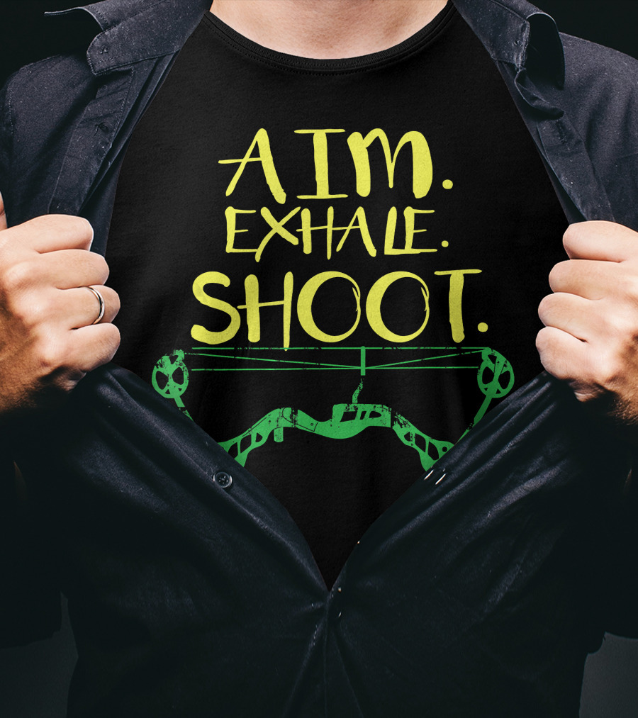 Aim Exhale Shoot Archery Bow T-Shirt