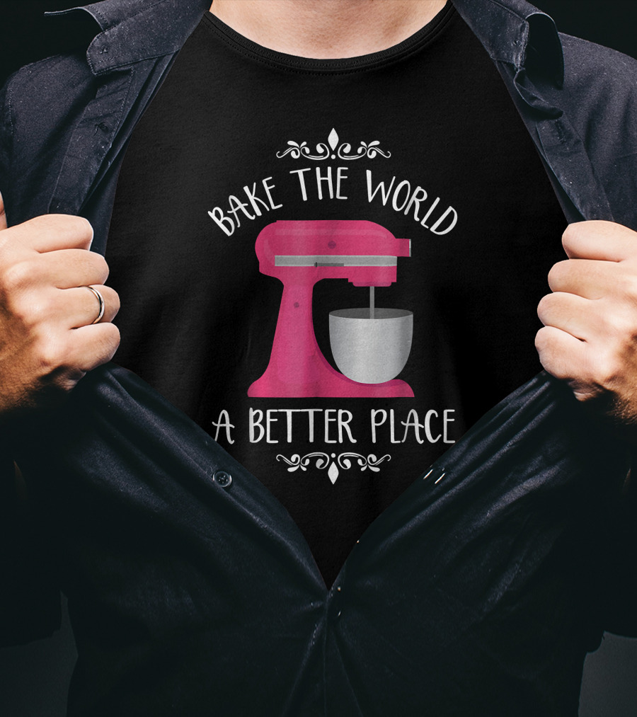 Bake The World A Better Place Pink Mixer T-Shirt