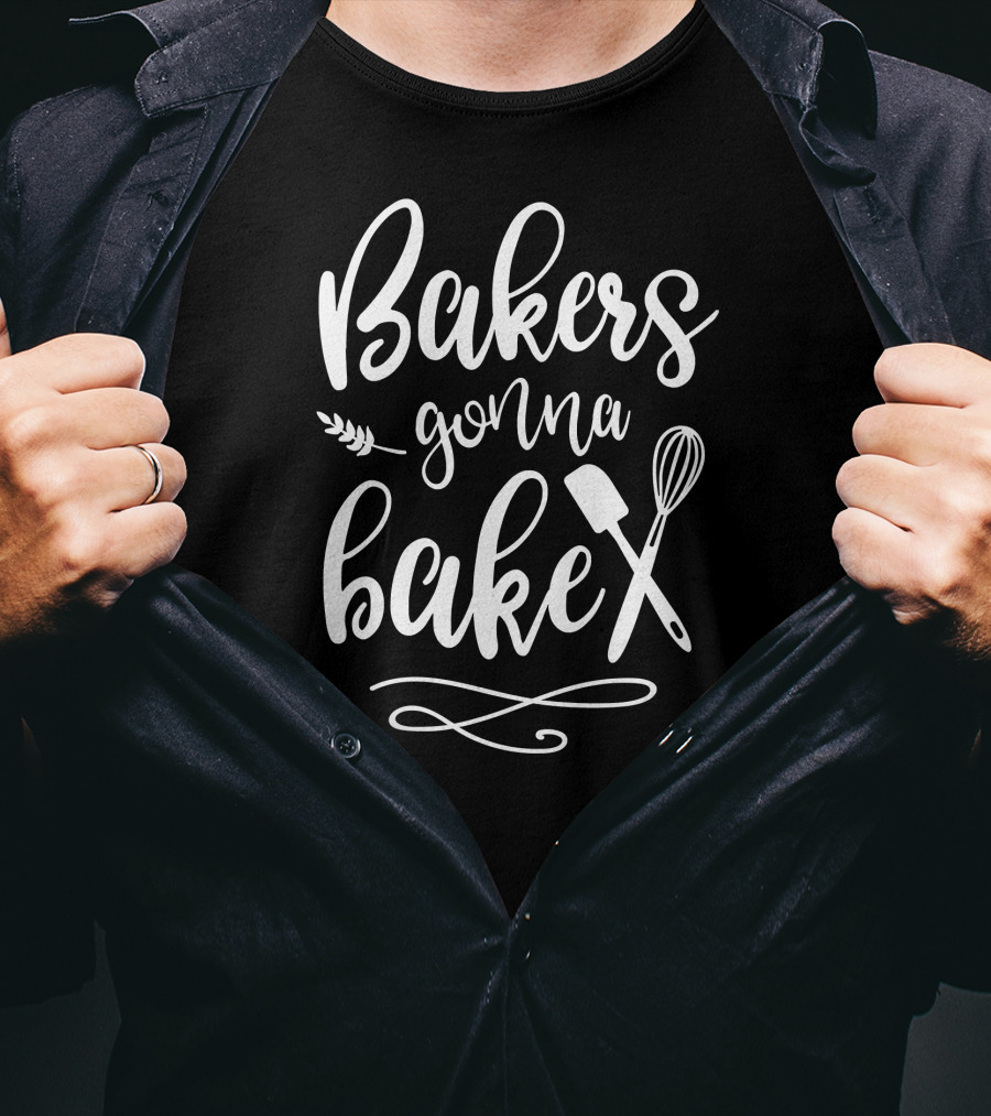 Bakers Gonna Bake Whisk And Spatula T-Shirt