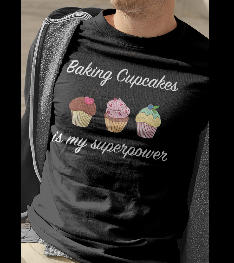 Baking Cupcakes Is My Superpower With Cherry Heart And Blueberry Topped Cupcakes T-Shirt