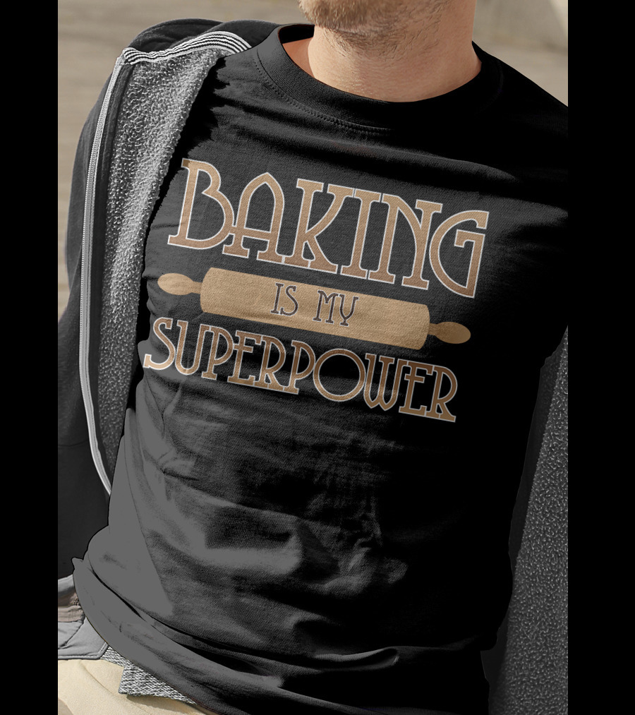 BAKING Rolling Pin Is My Superpower T-Shirt