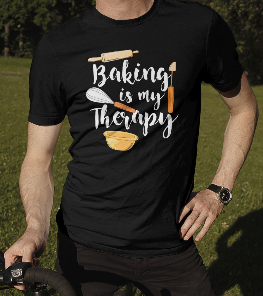 Baking Is My Therapy Fun With Rolling Pin And Whisk T-Shirt