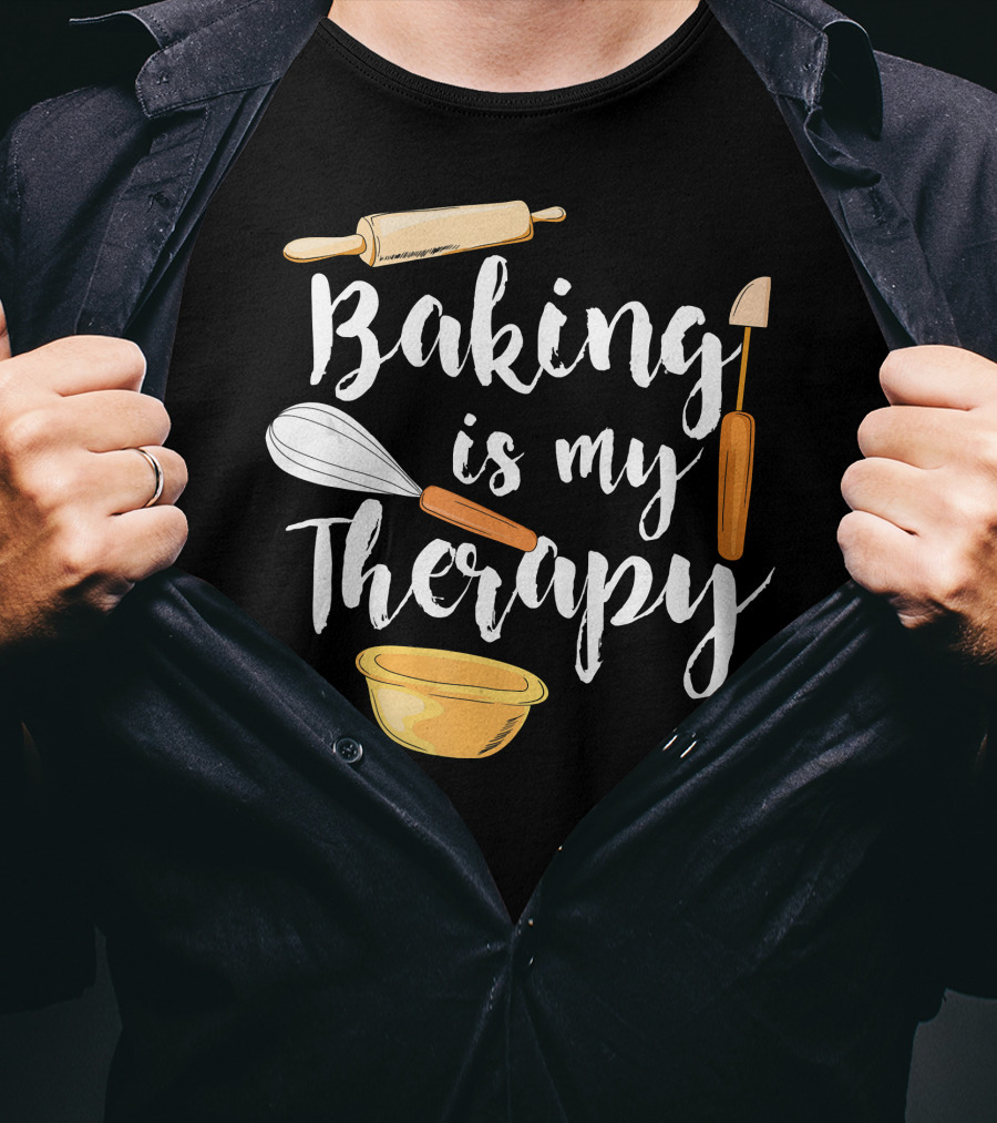 Baking Is My Therapy Fun With Rolling Pin And Whisk T-Shirt