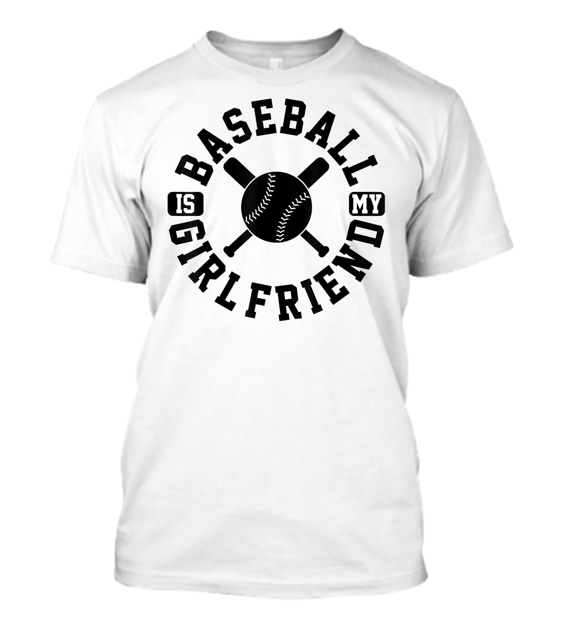 Baseball Is My Girlfriend Cool Sport T-Shirt