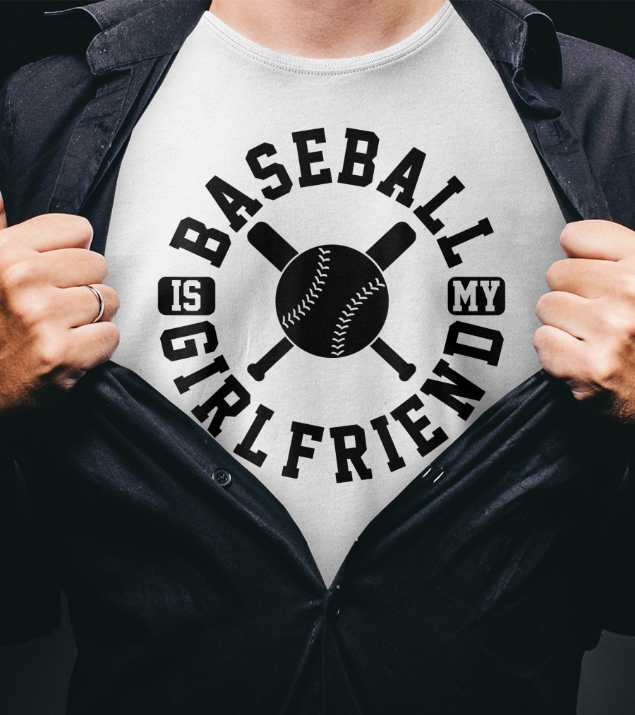 Baseball Is My Girlfriend Cool Sport T-Shirt
