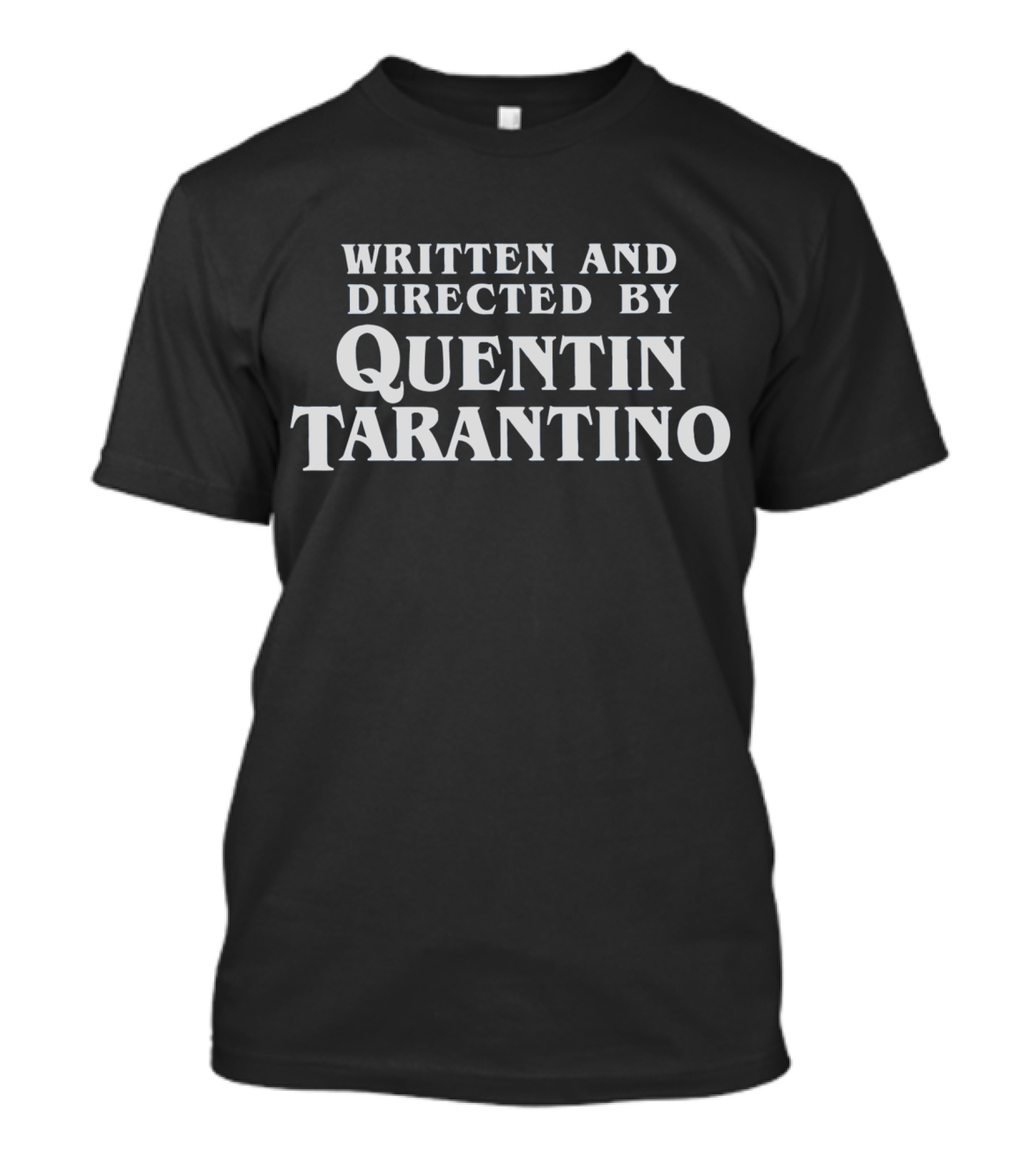 Written And Directed By Quentin Tarantino Dark Font T-Shirt