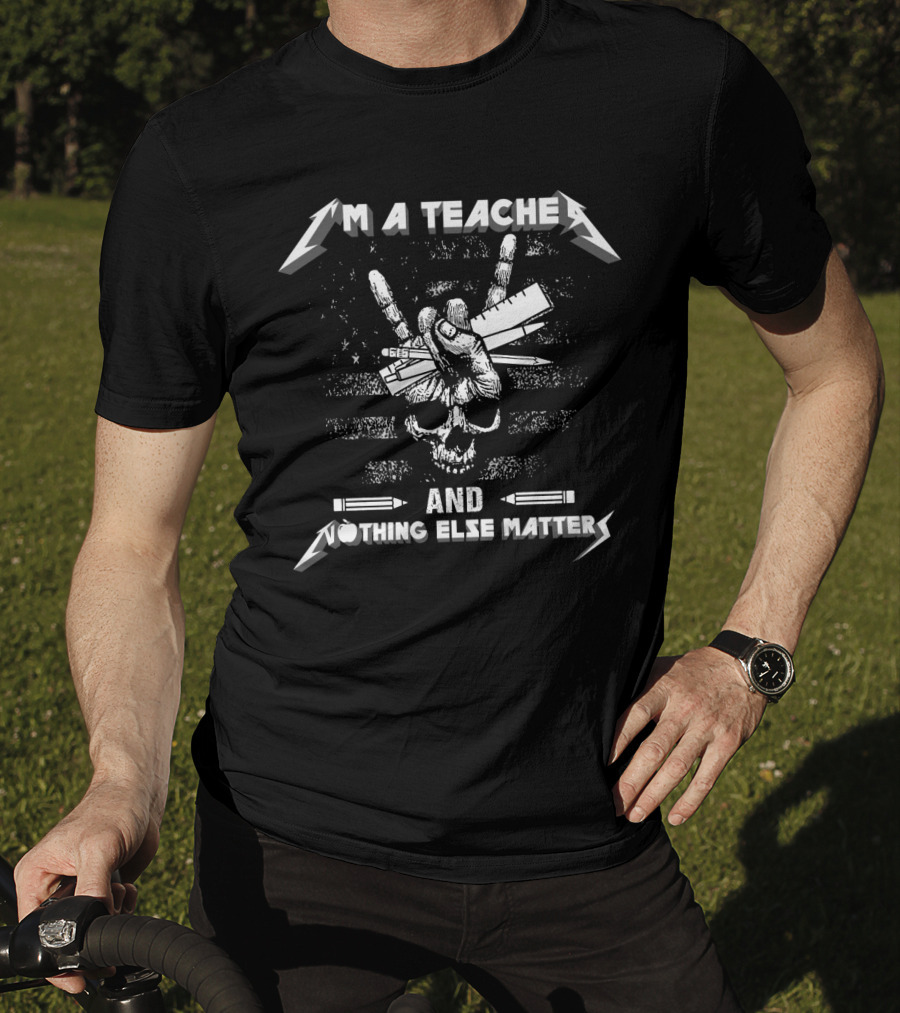 I’m A Teacher And Nothing Else Matters Sketched Skull With Metal Hand Gesture T-Shirt