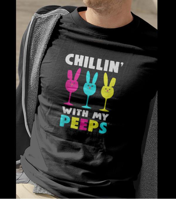 Chillin With My Peeps Colorful Bunny Rabbits T-Shirt