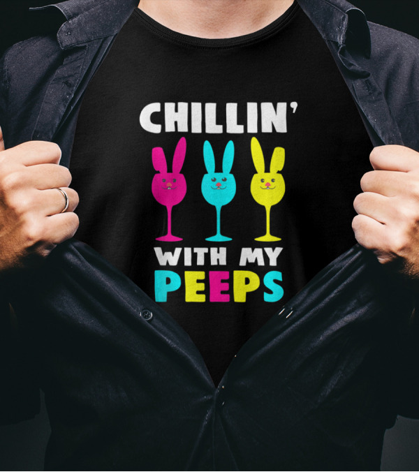 Chillin With My Peeps Colorful Bunny Rabbits T-Shirt