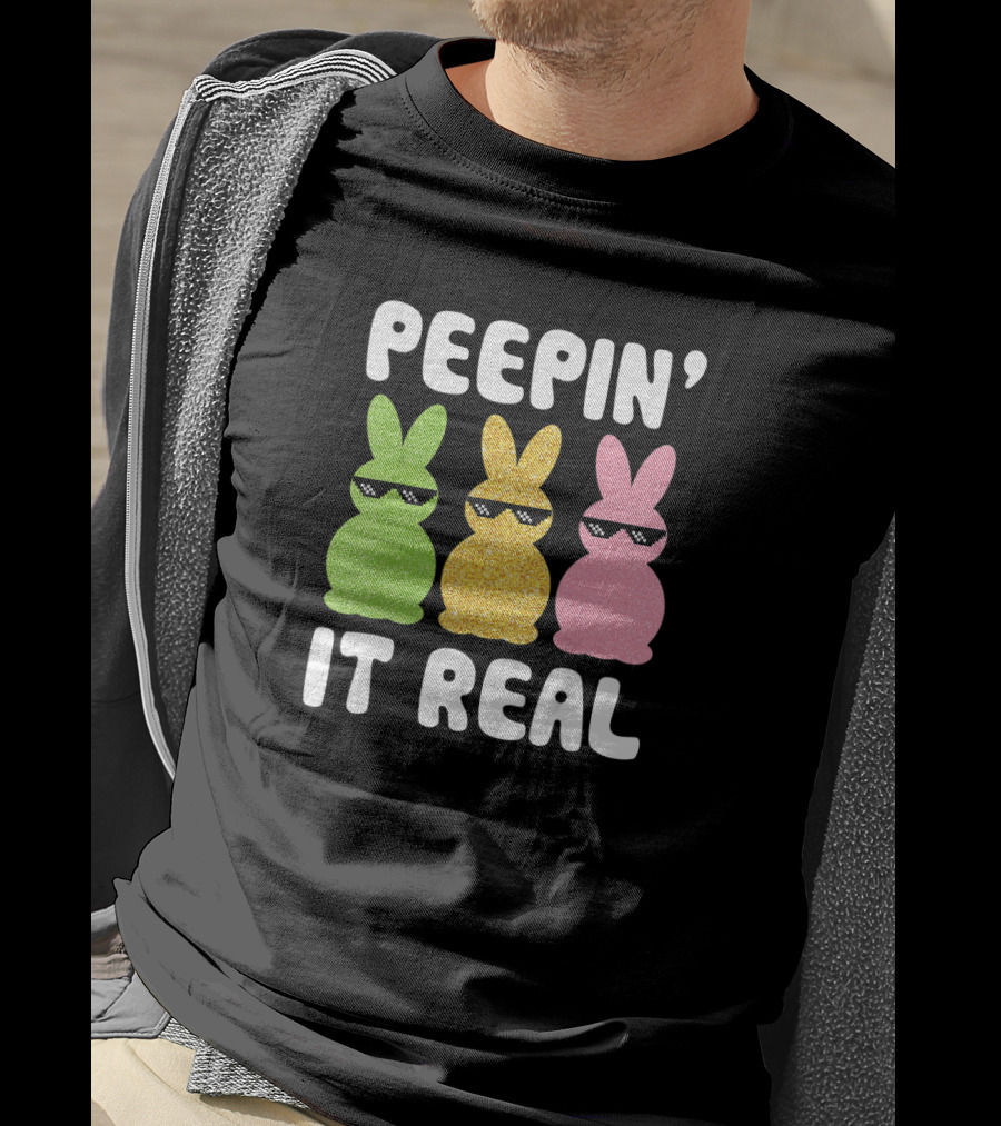 Peepin' It Real Bunnies Easter Day T-Shirt
