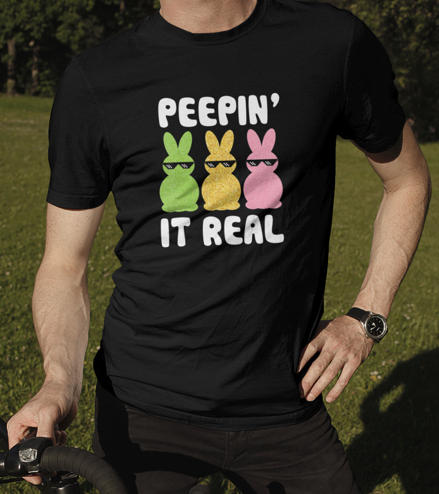 Peepin' It Real Bunnies Easter Day T-Shirt