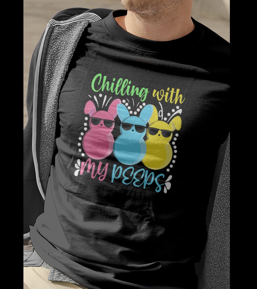 Chilling With My Peeps Easter Bunny Pink Blue Yellow Sunglasses T-Shirt