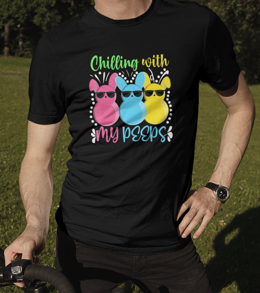 Chilling With My Peeps Easter Bunny Pink Blue Yellow Sunglasses T-Shirt