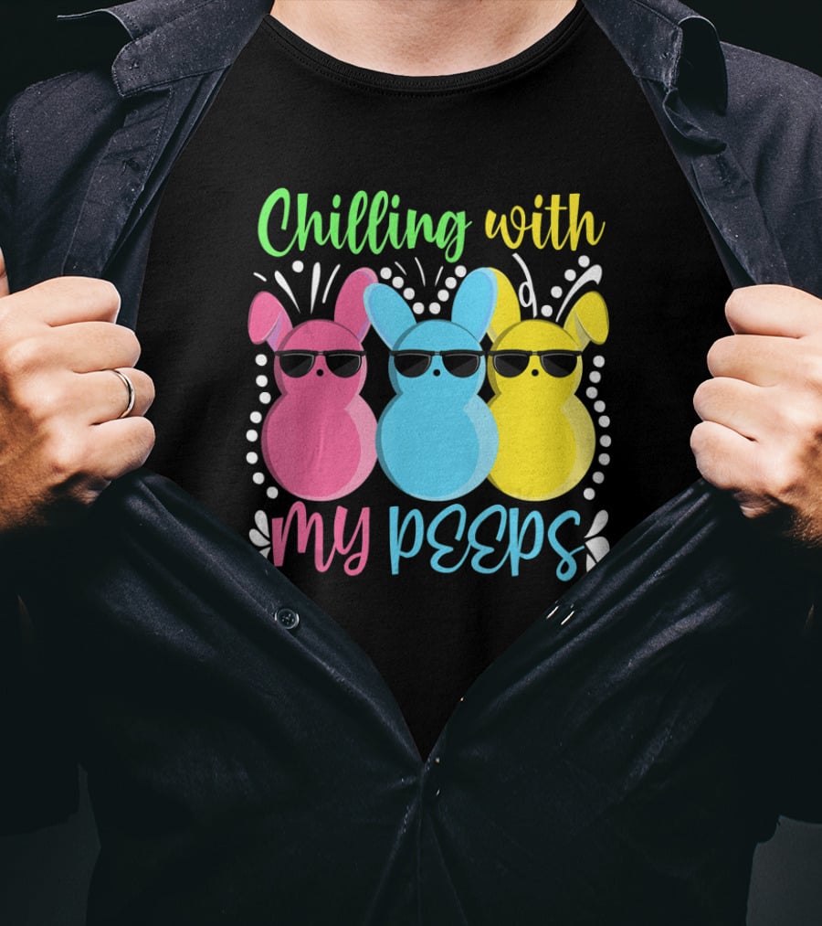 Chilling With My Peeps Easter Bunny Pink Blue Yellow Sunglasses T-Shirt