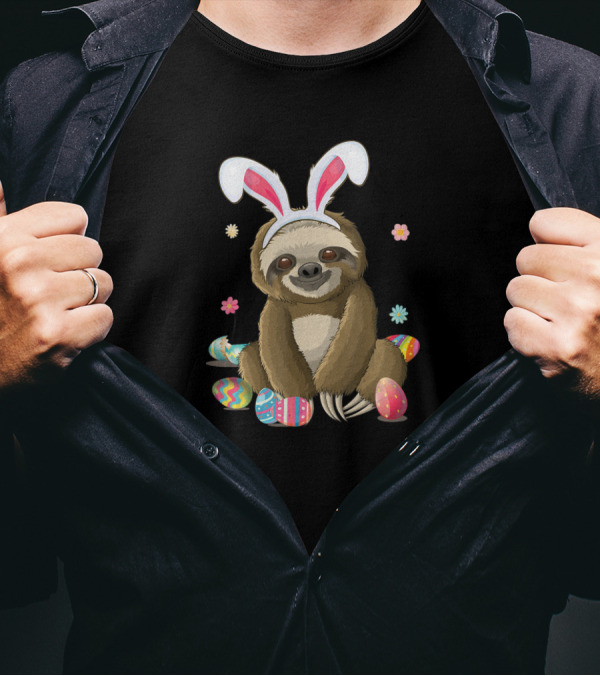 Easter Sloth Bunny With Colorful Eggs And Flowers For Easter Day T-Shirt