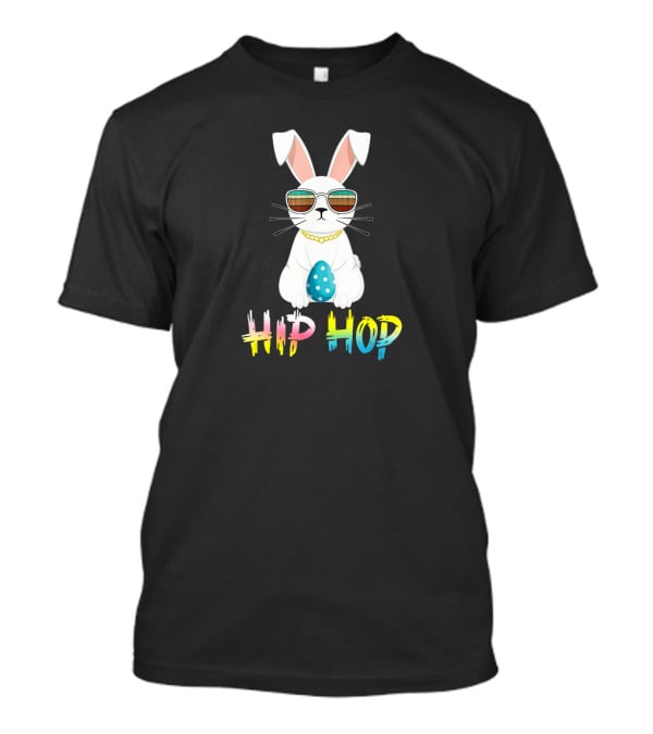 Hip Hop Bunny Easter With Sunglasses And Egg T-Shirt