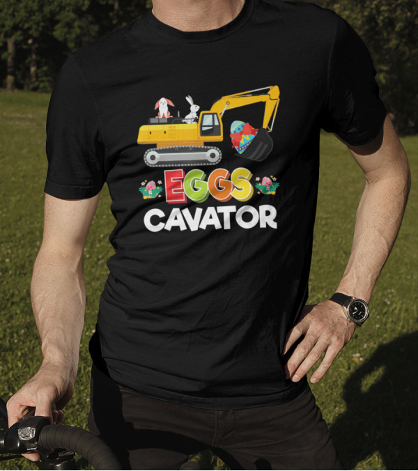 Easter Egg Hunt Toddlers Funny Eggs Cavator With Bunnies And Excavator T-Shirt