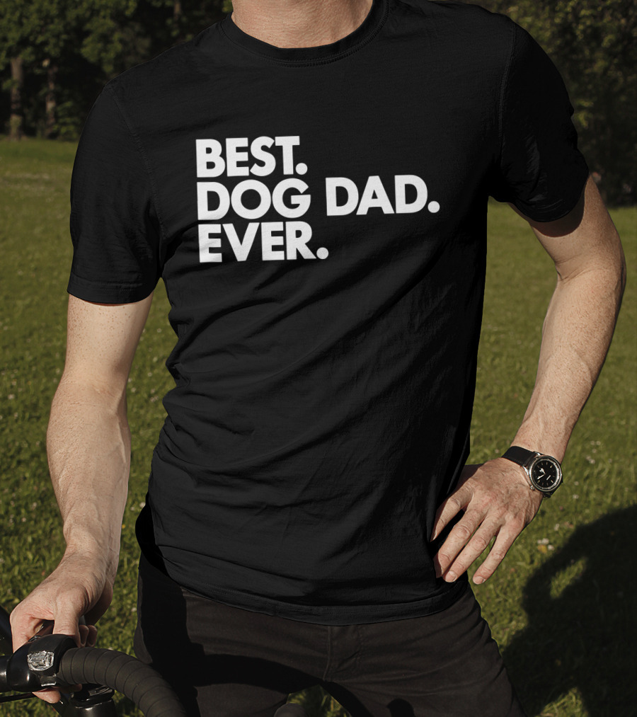 Best Dog Dad Ever Proud Puppy Papa T-Shirt