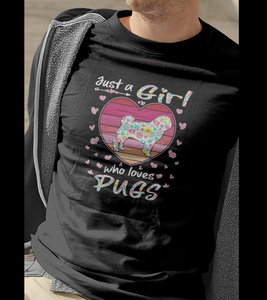 Just A Girl Who Loves Pugs Floral Heart Background T-Shirt
