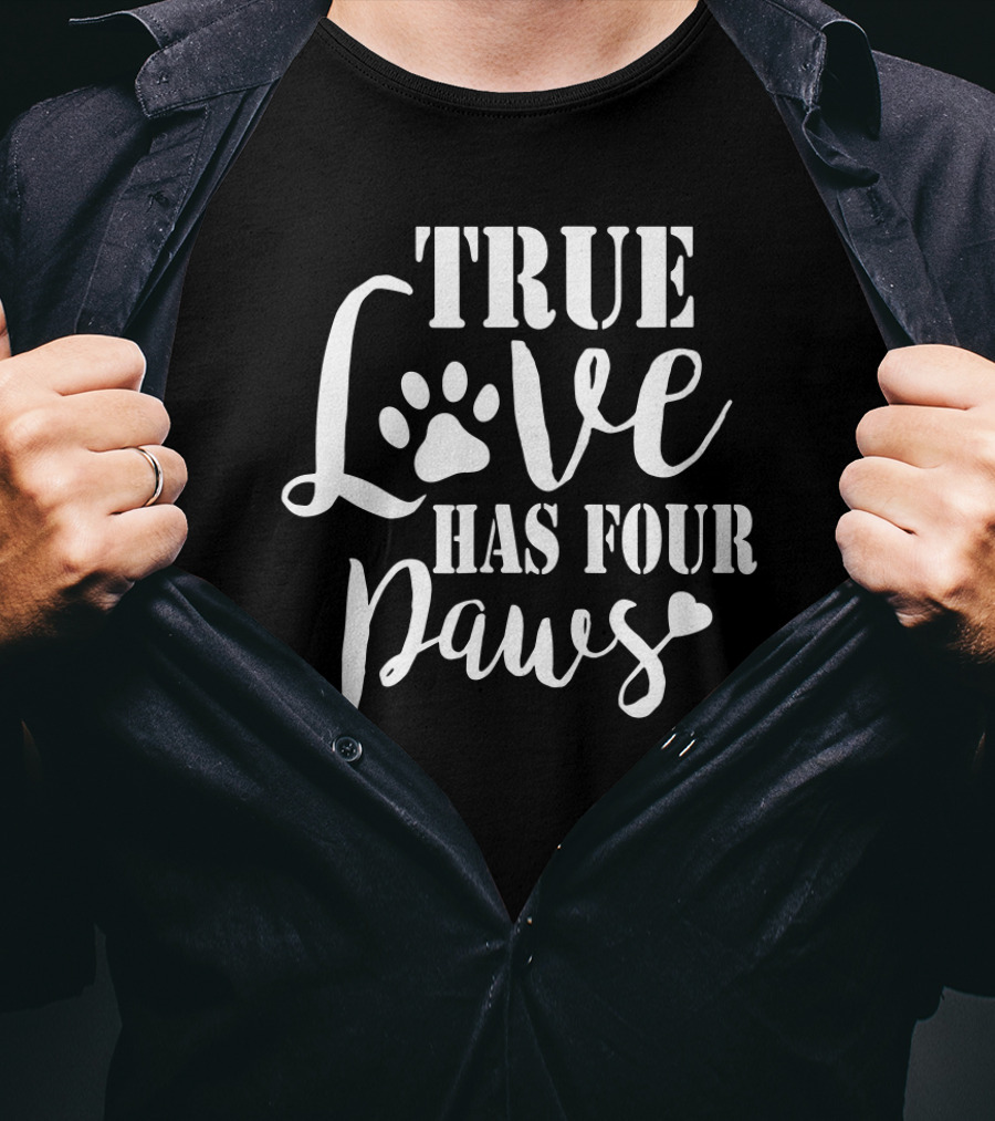 True Love Has Four Paws Dog Lover Heart Paw Prints T-Shirt