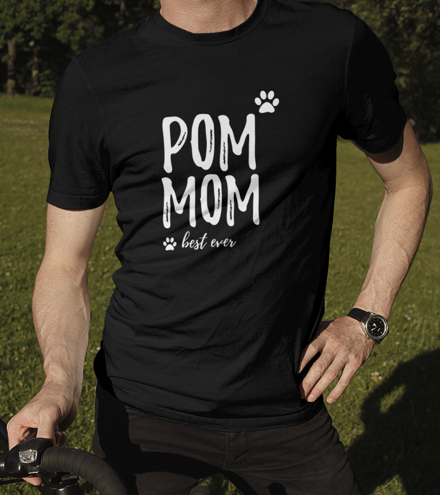 Pom Mom Best Ever Pomeranian Dog T-Shirt