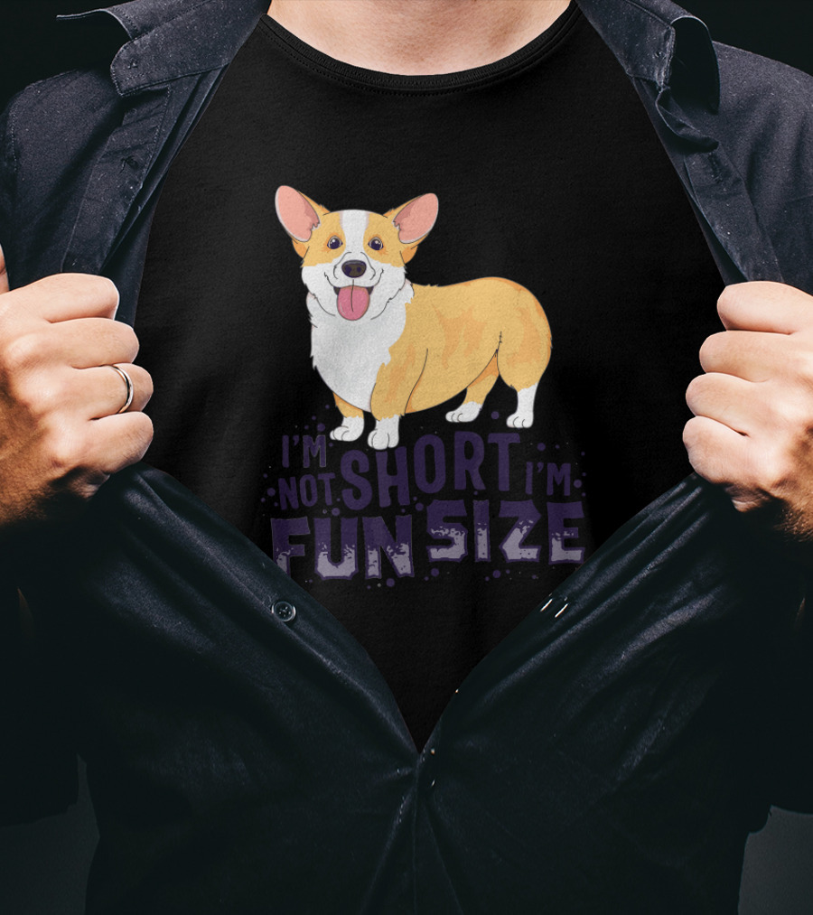 Corgi I'm Not Short I'm Fun Size Dog Cute T-Shirt
