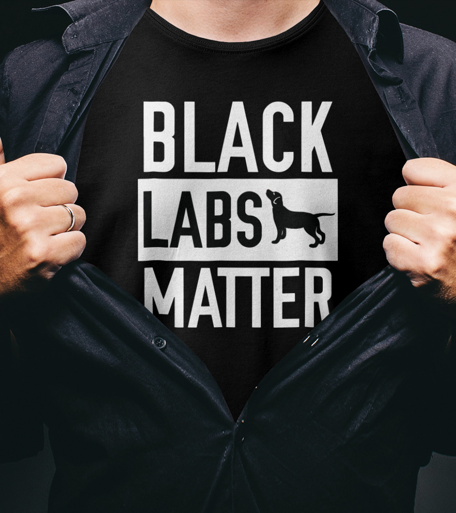 BLACK LABS MATTER Dog Labrador Retriever T-Shirt