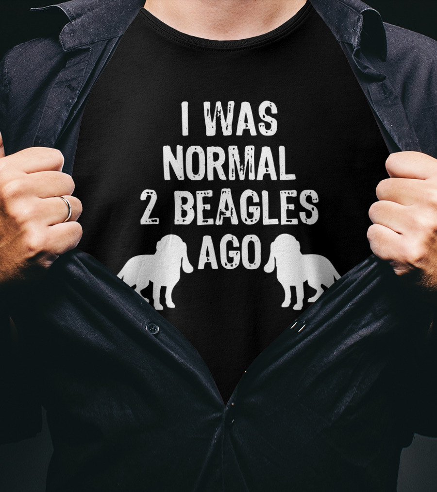 I Was Normal 2 Beagles Ago Funny Dog T-Shirt