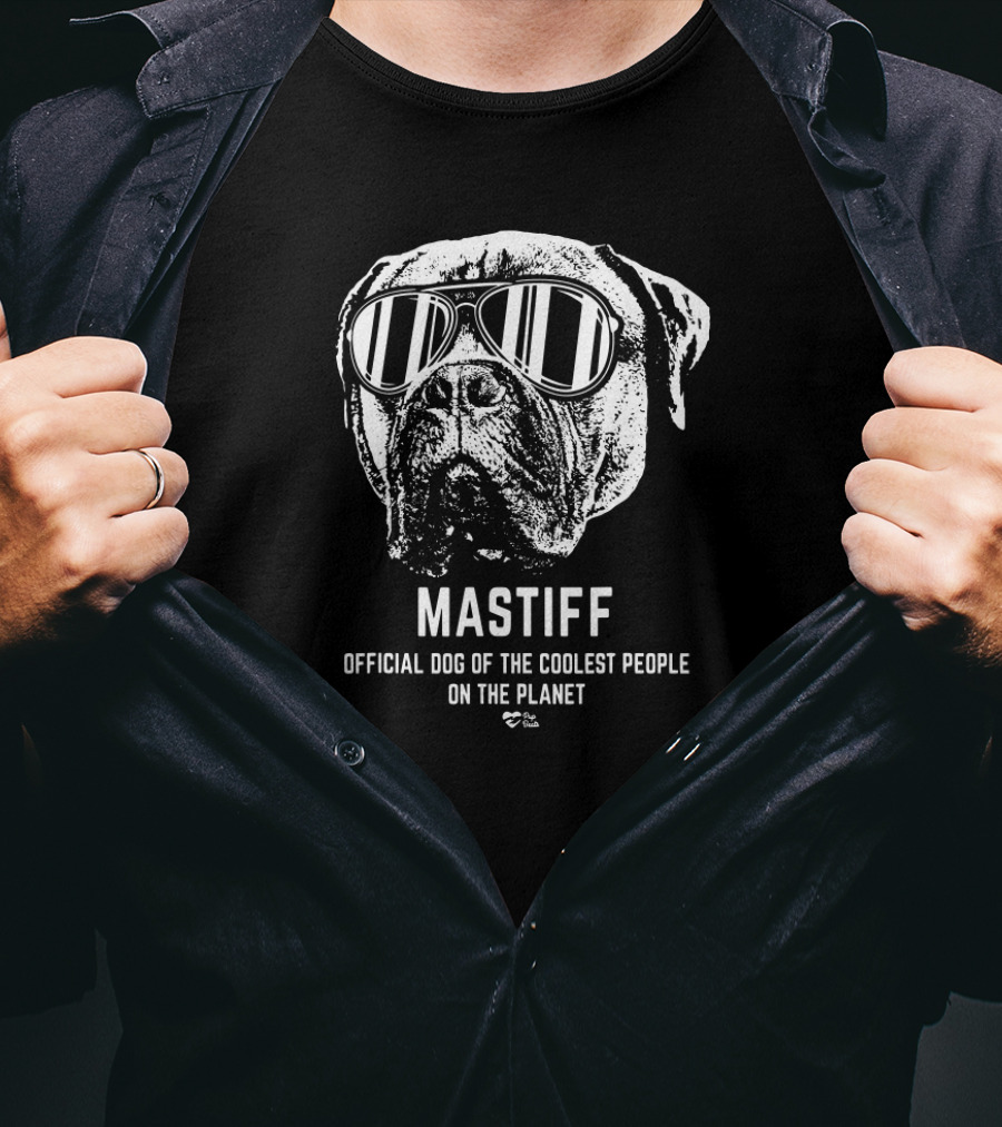 Mastiff Official Dog Of The Coolest People On The Planet T-Shirt
